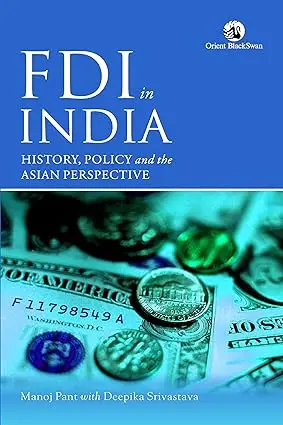 Fdi In India : History, Policy And The  Asian Perspective By Manoj Pant With Deepika Srivastava (Hardcover) 1