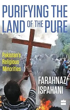 Pufifying The Land Of The Pure : Pakistan's Religious Minorities By Farahnaz Ispahani [Hardcover] Old Book 1