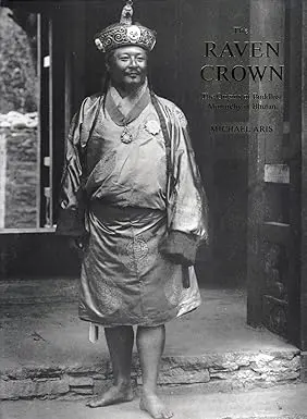 The Raven Crown : The Origins Of Buddhist Monarchy In Bhutan By Michael Aris (Hardcover) 1