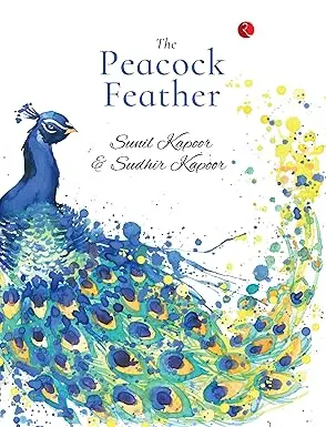 The Peacock Feather : By Sunil Kapoor & Sudhir Kapoor (Hardcover) Old Book 1