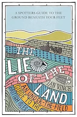 The Lie Of The Land : A Spotter's Guide To The Ground Beneath Your Feet By Ian Vince (Paperback) Old Book 1