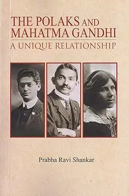 The Polaks And Mahatma Gandhi : A Unique Relationship By Prabha Ravi Shankar [Paperback] 1