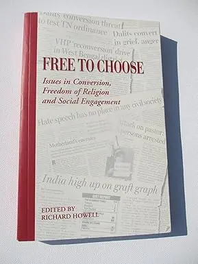 Free To Choose : Issues In Conversion, Freedom Of Religion And Social Engagement [Paperback] Old Book 1