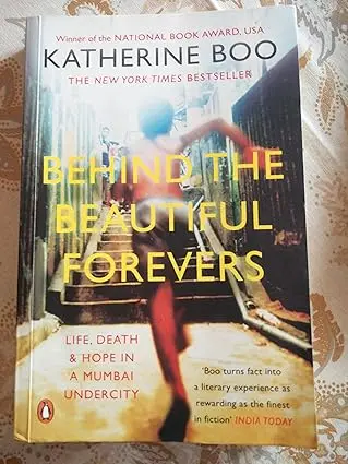 Behind The Beautiful Forevers : Life, Death And Hope In A Mumbai Undercity By Katherine Boo [Hardcover] Old Book 1