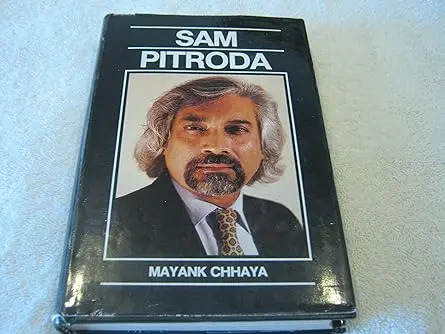 Sam Pitroda : A Biography By Mayank Chhaya [Hardcover] Old Book 1