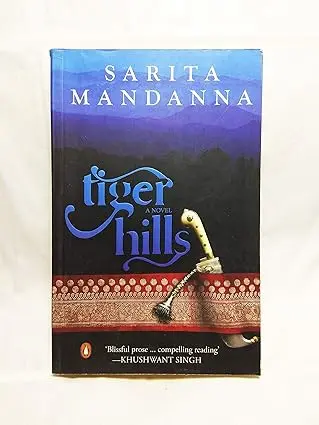 Tiger Hills : A Novel By Sarita Mandanna [Hardcover] Old Book 1