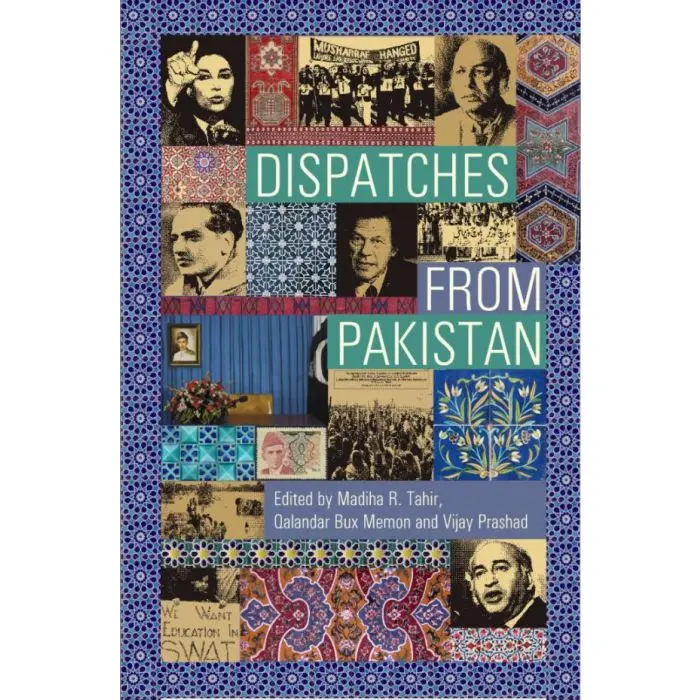 Dispatches From Pakistan By Madiha R. Tahir & Qalandar Bux Memon (Hardcover) 1