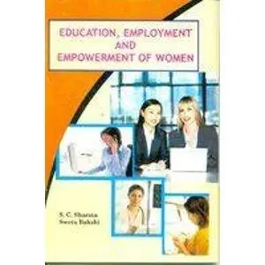 Education, Employment And Empowerment Of Women By S.C Sharma & Sweat Bakshi  (Hardcover) Old Book 1