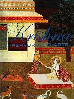 Krishna In Performing Arts By Shovana Narayan [Hardcover] 1
