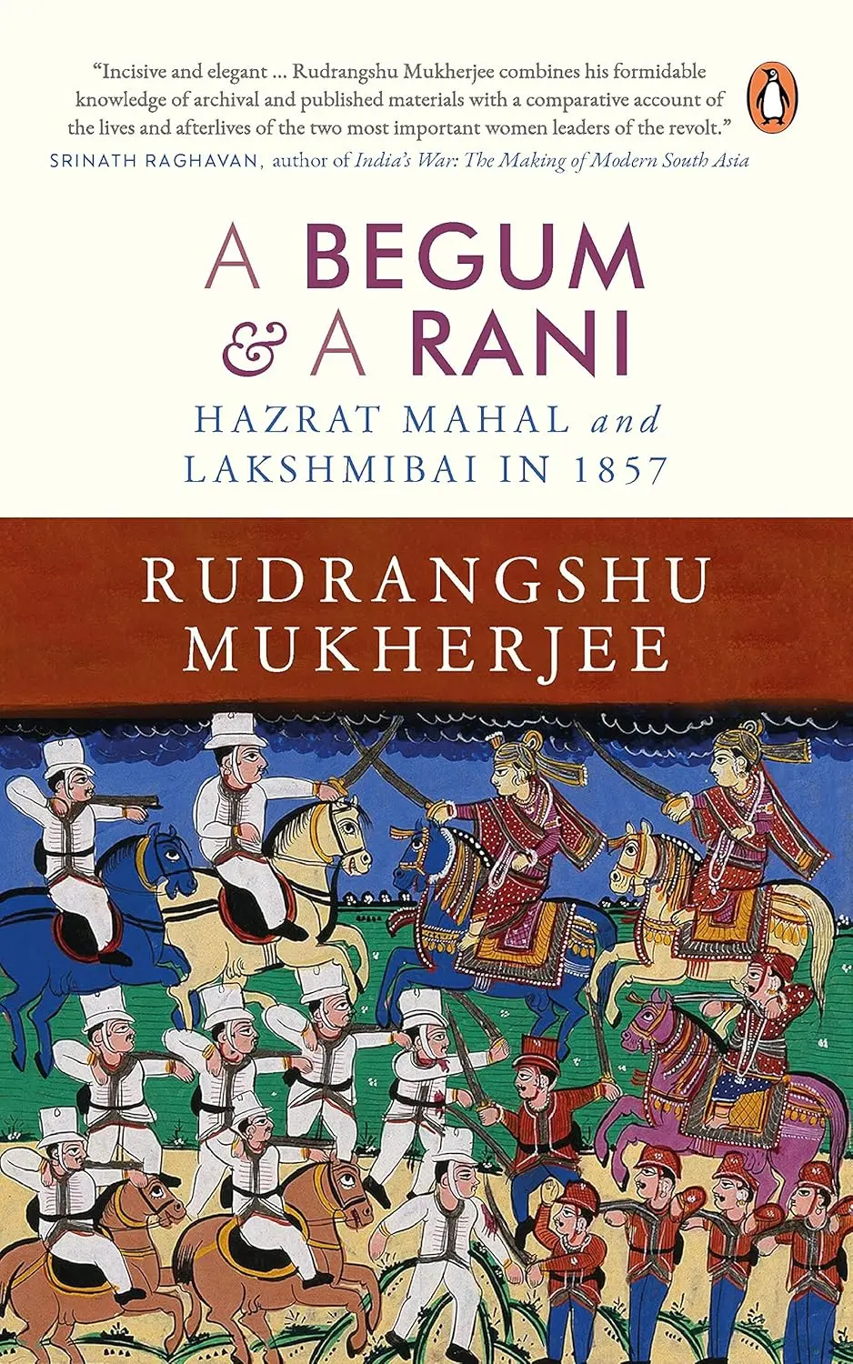 A Begum & A Rani : Hazrat Mahal And Lakshmibai In 1857 By Rudrangshu Mukherjee [Hardcover] Old Book 1