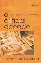 A Critical Decade : Policies For India's Development By Rajeev Malhotra (Hardcover) 1