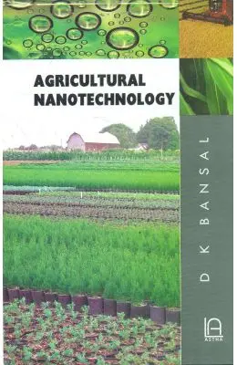 Agricultural Nanotechnology By D.K. Bansal [Hardcover] 1