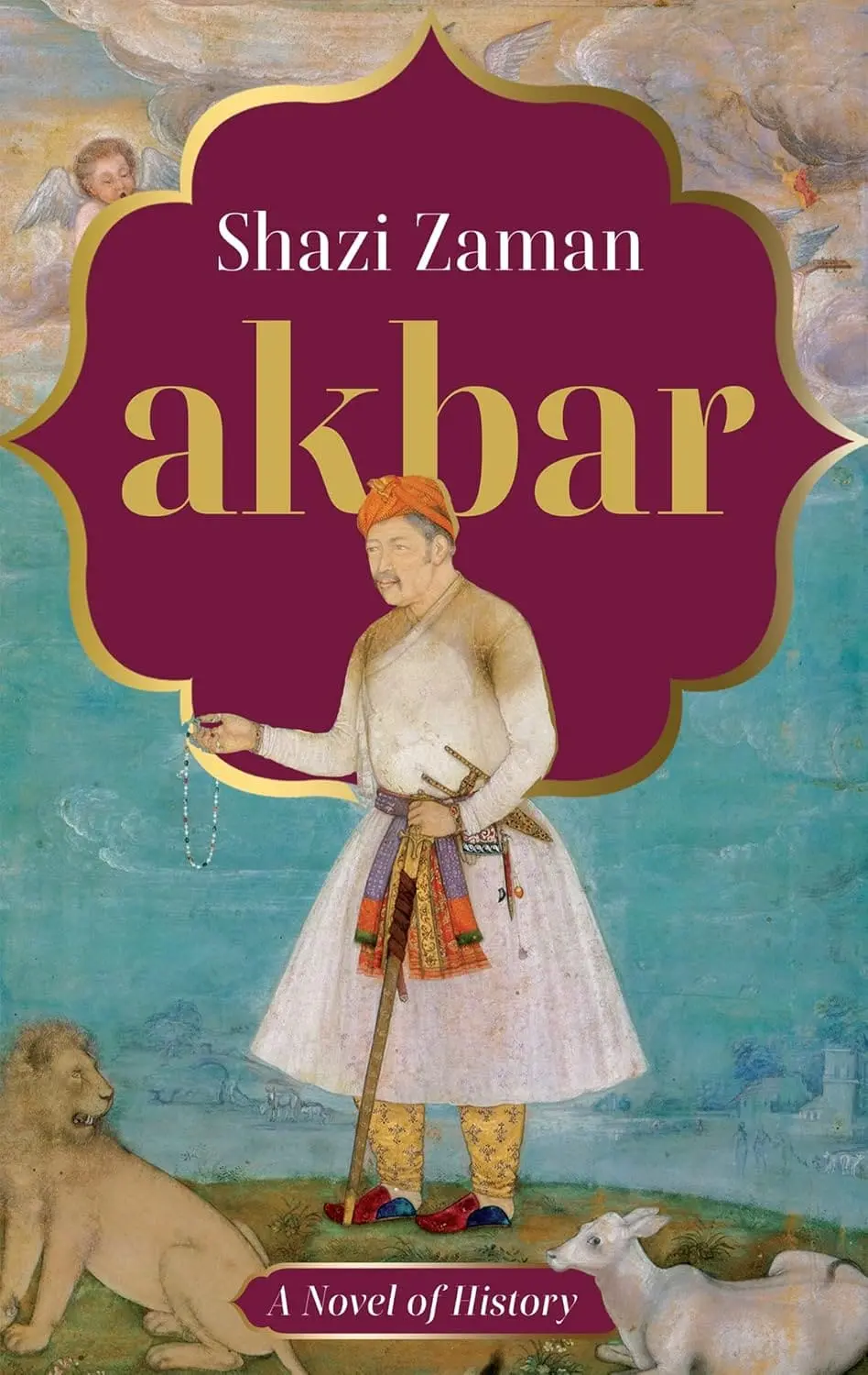 Akbar : A Novel Of History By Shazi Zaman (Paperback) 1