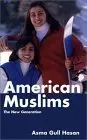 American Muslims : The New Generation By Asma Gull Hasan [Paperback] 1