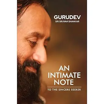 An Intimate Note : To The Sincere Seeker By Gurudev Sri Sri Ravi Shankar (Hardcover) 1