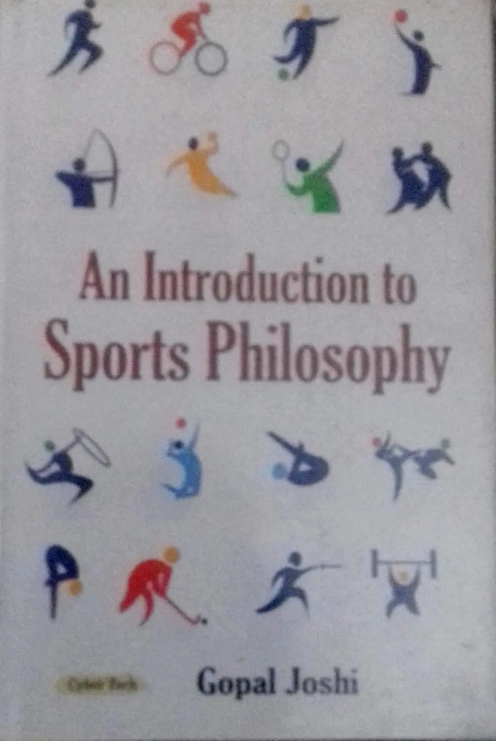 An Introduction To Sports Philosophy By Gopal Joshi [Hardcover] 1