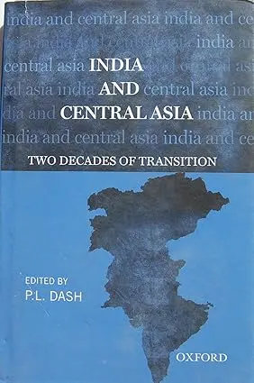 India And The Central Asia : Two Decades Of Transition By P.L. Dash (Hardcover) Old Book 1