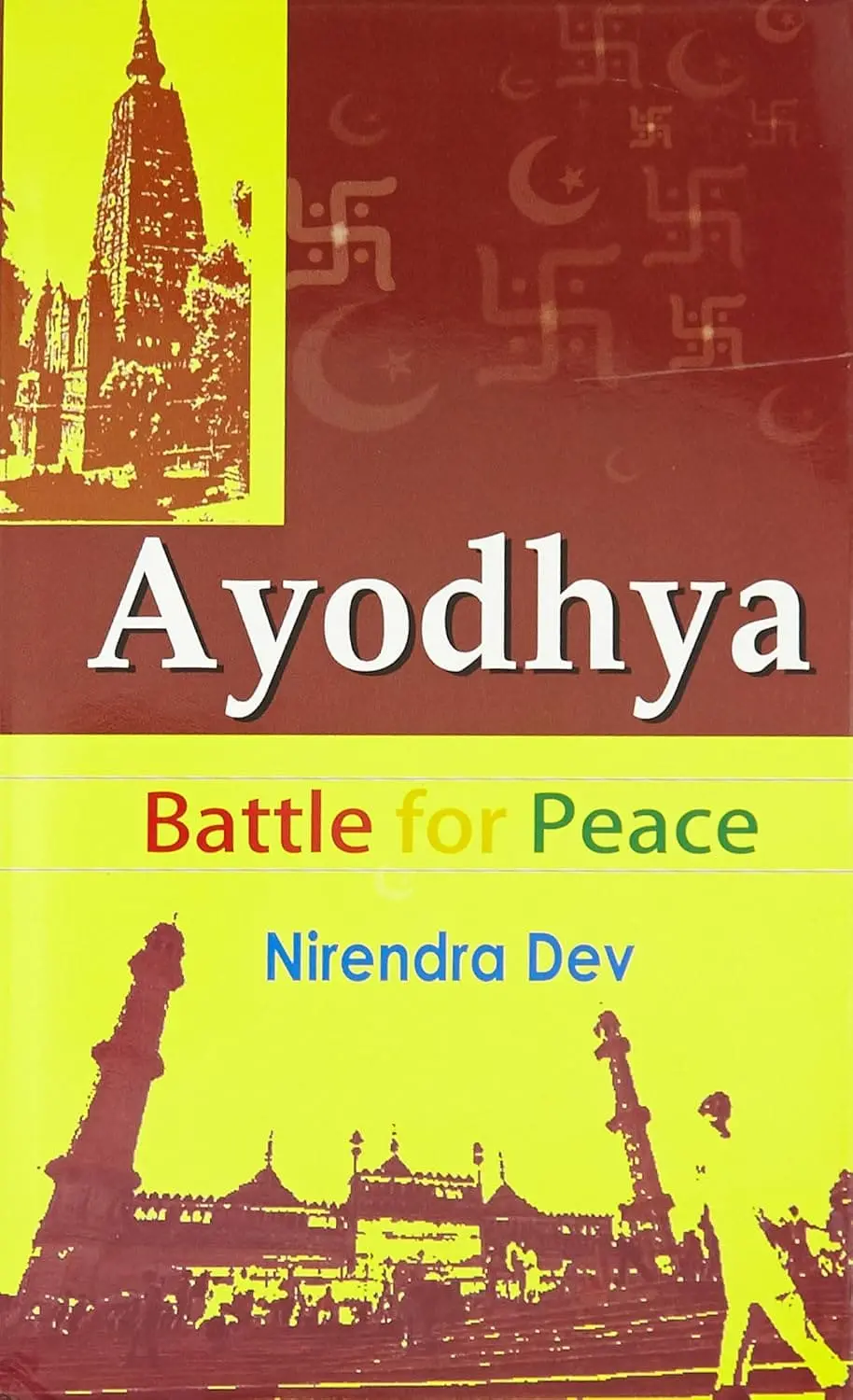 Ayodhya : Battle For Peace By Nirendra Dev (Hardcover) Old Book 1