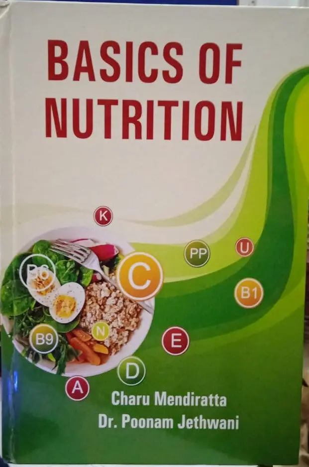 Basics Of Nutrition By Charu Mendiratta & Dr. Poonam Jethwani [Hardcover] 1
