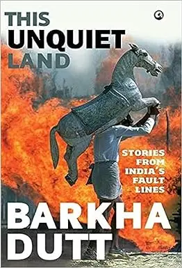 This Unquiet Land : Stories From India's Fault Lines By Barkha Dutt (Hardcover) 1