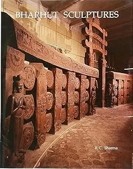 Bharhut Sculptures By R.C. Sharma (Hardcover) Old Book 1