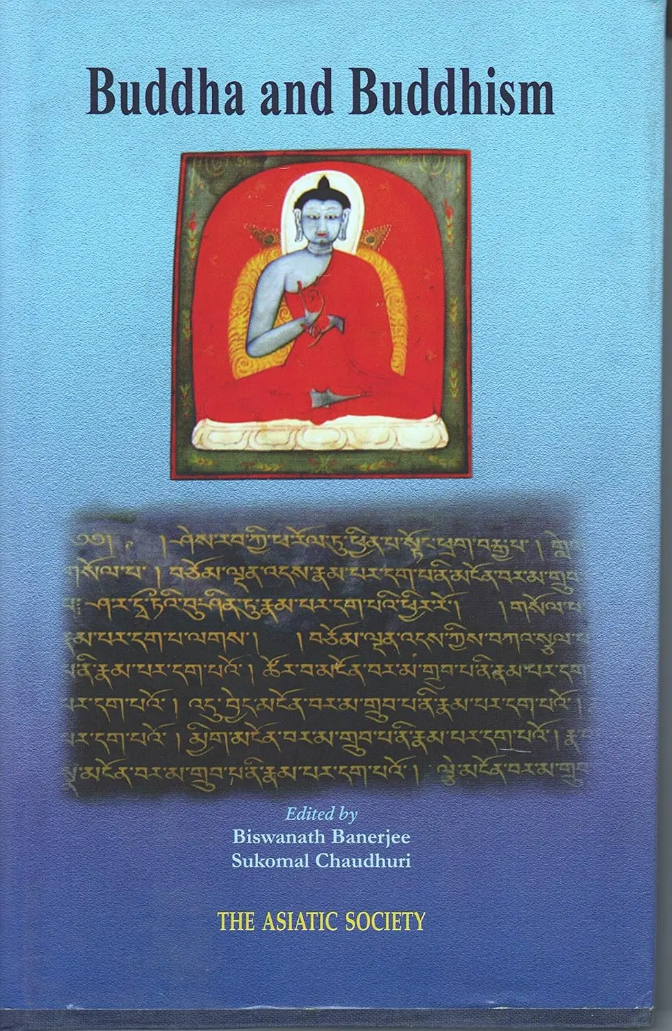 Buddha And Buddhism By Biswanath Banerjee & Sukomal Chaudhuri [Hardcover] 1