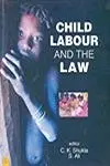 Child Labour And The Law By C.K. Shukla & S. Ali [Hardcover] 1