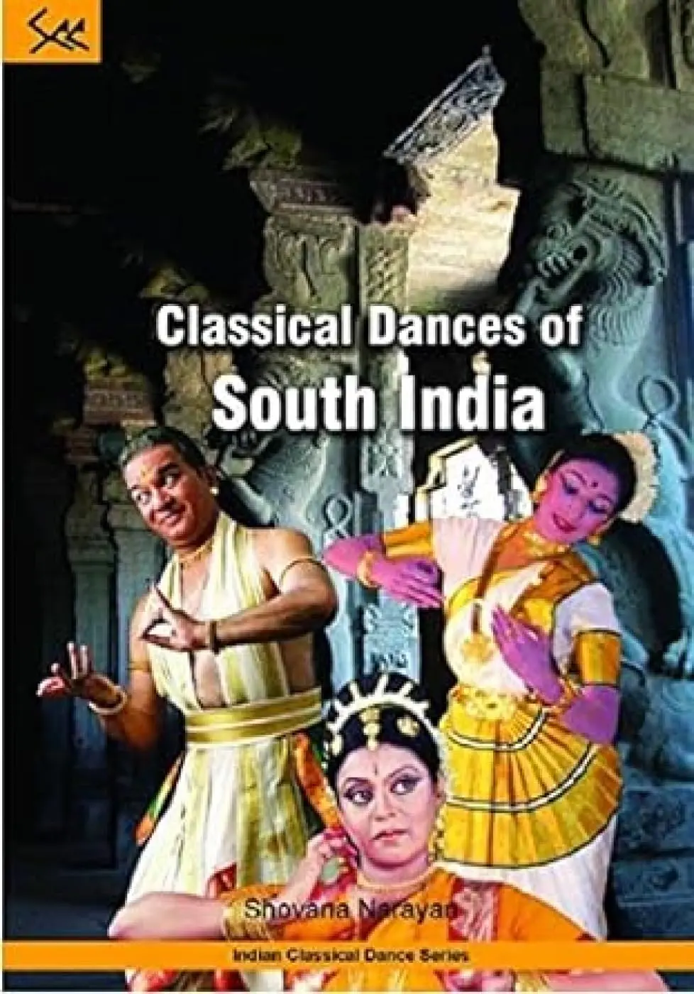 Classical Dances Of South India By Shovana Narayan [Hardcover] 1