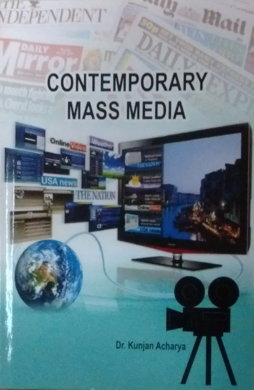 Contemporary Mass Media By Dr. Kunjan Acharya [Hardcover] 1