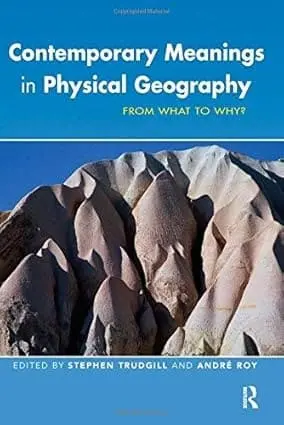Contemporary Meanings In Physical Geography : From What To Why ? By Stephen Trudgill And Andre Roy (Paperback) Old Book 1
