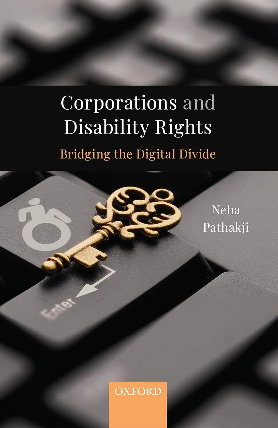 Corporations And Disability Rights : Bridging The Digital Divide By Neha Pathakji [Hardcover] 1