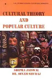 Cultural Theory And Popular Culture By Shipra Jaiswal & Dr. Oinam Shural (Hardcover) Old Book 1