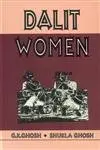 Dalit Women By G.K. Ghosh & Shukla Ghosh (Hardcover) 1