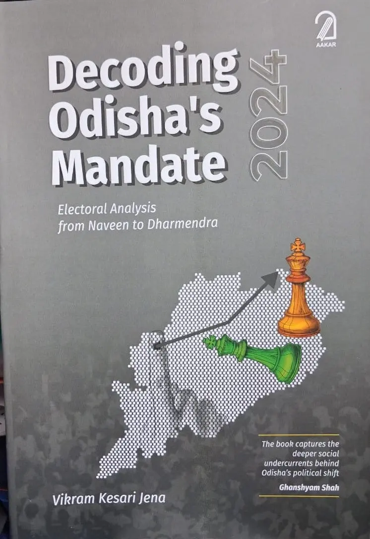 Decodinhg Odisha's Mandate 2024 : Electoral Analysis From Naveen To Dharmendra By Vikram Kesari Jena {Paperback] 1