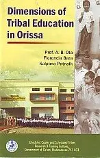 Dimensions Of Tribal Education In Orissa By A.B. Ota, Florencia Bara, Kalpana Patnaik (Scstrti) [Hardcover] 1