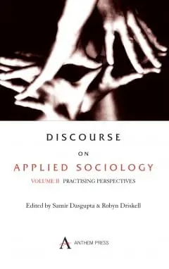 Discourse On Applied Sociology By Samir Dasgupta & Robyn Driskell : 2 Vols.Set (Paperback) 2