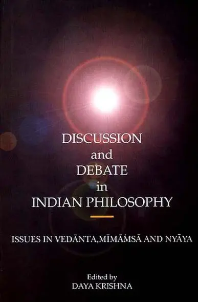 Discussion And Debate In Indian Philosophy : Issues In Vedanta, Mimamsa And Nyaya By Daya Krishna [Hardcover] Old Book 1