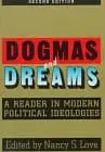 Dogmas And Dreams : A Reader In Modern Political Ideologies By Nancy S. Love (Paperback) 1