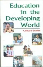 Education In The Developing World By Chhaya Shukla [Hardcover] 1