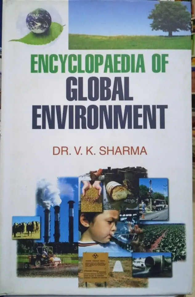 Encyclopedia Of Global Environment By Dr. V.K. Sharma : 4 Volumes Set [Hardcover] 1