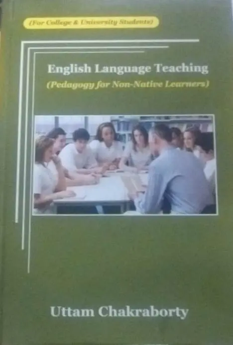 English Language Teaching (Pedagody For Non-Native Learners) By Uttam Chakraborty [Hardcover] 1