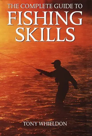 The Complete Guide To Fishing Skills By Tony Whieldon [Hardcover) Old Book 1