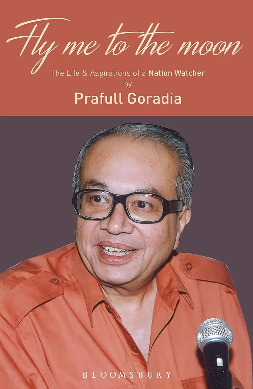 Fly Me To The Moon : The Life & Aspirations Of A Nation Watcher By Prafull Goradia [Hardcover] Old Book 1