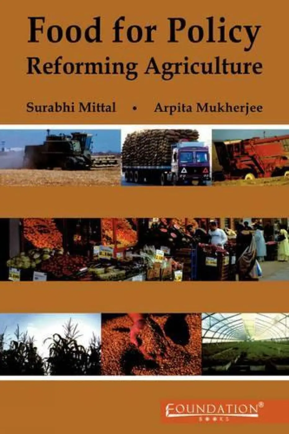 Food For Policy : Reforming Agriculture By Surabhi Mittal & Arpita Mukherjee [Hardcover] 1