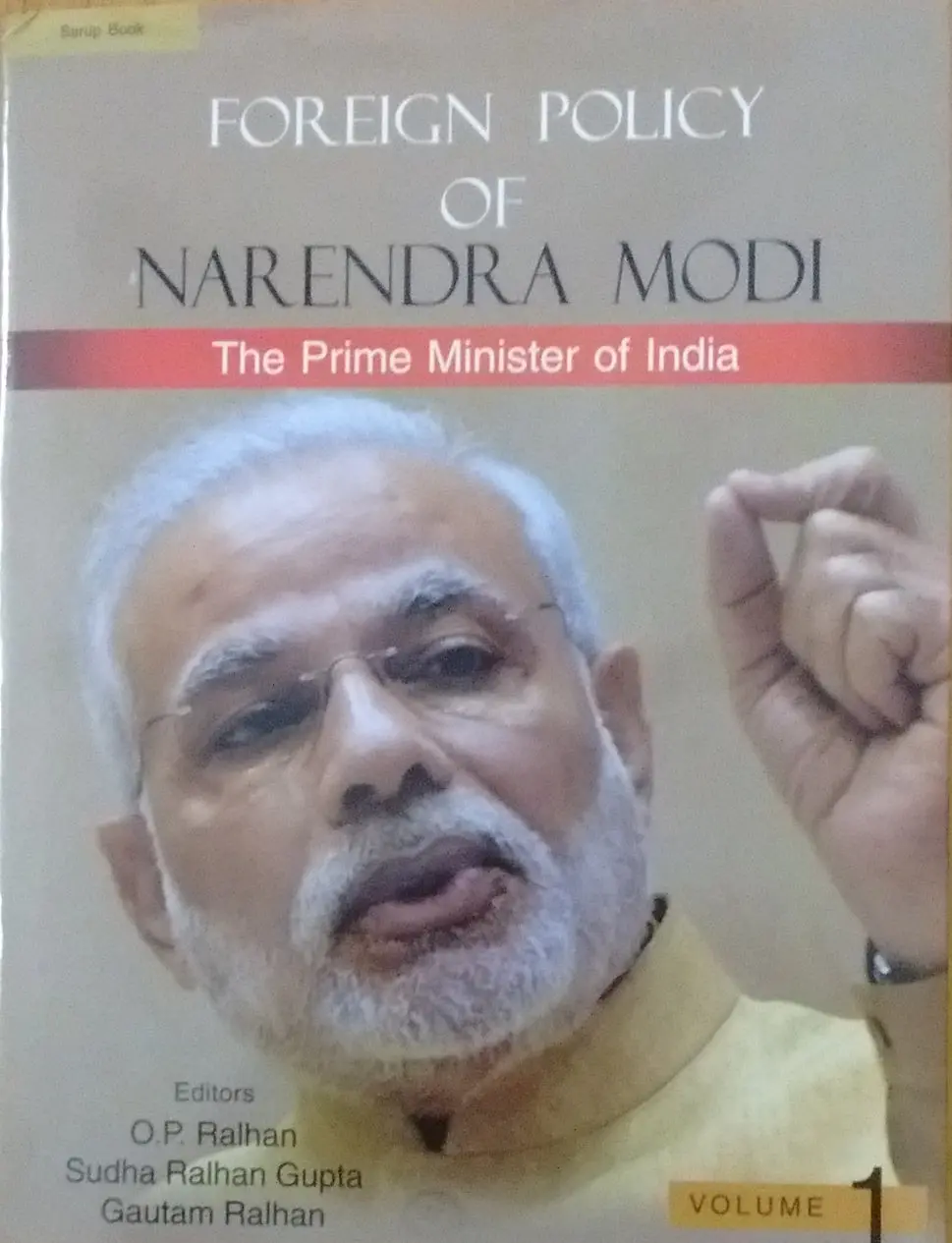 Foreign Policy Of Narendra Modi : The Prime Minister Of India By O.P. Ralhan, Sudha Ralhan Gupta, Gautam Ralhan : 5 Volumes Set [Hardcover] 1