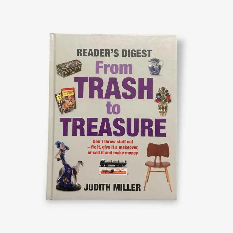 From Trash To Treasure By Judith Miller (Reader's Digest) [Hardcover] 1