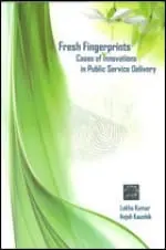 Fresh Fingerprints : Cases Of Innovations In Public Service Delivery By Lekha Kumar & Anjali Kaushik (Hardcover) 1