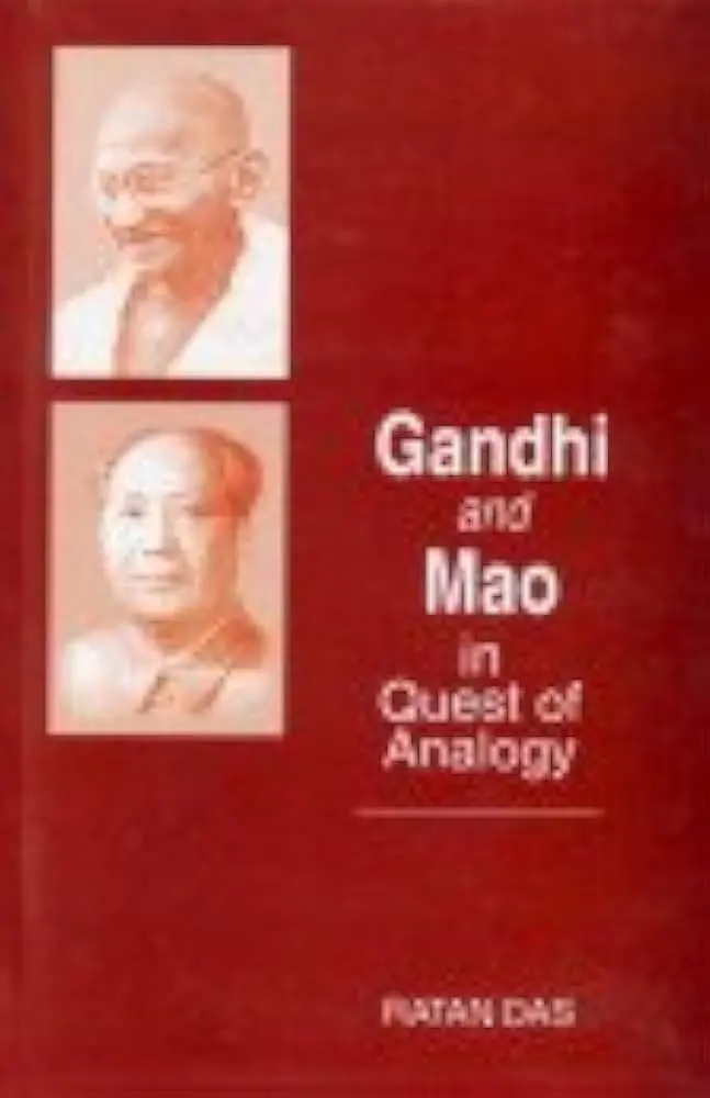 Gandhi And Mao In Quest Of Analogy By Ratan Das [Hardcover] 1
