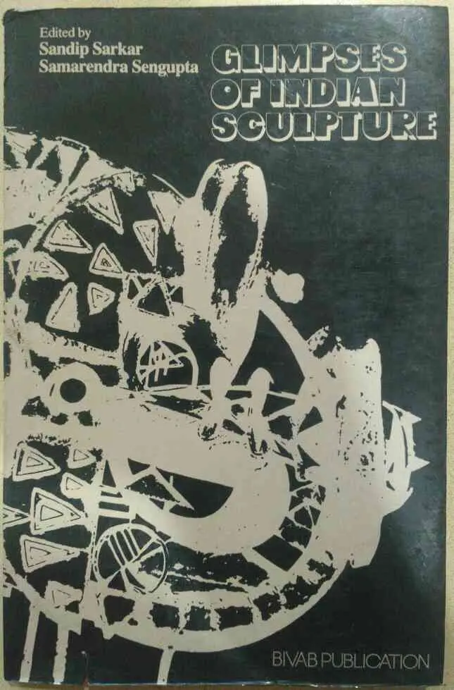 Glimpses Of Indian Sculpture By Sandip Sarkar & Samarendra Sengupta [Hardcover] Old Book 1