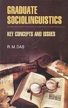 Graduate Sociolinguistics : Key Concepts And Issues By R.M. Das [Hardcover] 1